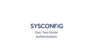 Admin Two Factor Authentication - Video